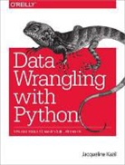 Katharine Jarmul, Jarmul Katharine, Jacqueline Kazil, Kazil Jacqueline - Data Wrangling with Python