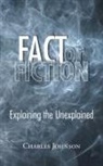 Charles Johnson - Fact or Fiction