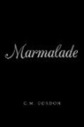 C. M. Gordon - Marmalade