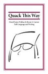 Bryan Garner, David Foster Wallace - Quack This Way
