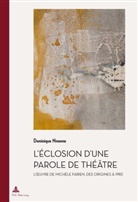 Dominique Ninanne - L'éclosion d'une parole de théâtre