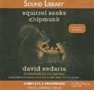 David Sedaris, Dylan Baker, David Sedaris - Squirrel Seeks Chipmunk: A Modest Bestiary (Audio book)