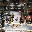 David Sedaris, Amy Sedaris, David Sedaris - Holidays on Ice (Audio book)