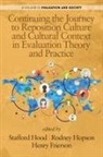 Henry Frierson, Stafford Hood, Rodney Hopson - Continuing the Journey to Reposition Culture and Cultural Context in Evaluation Theory and Practice
