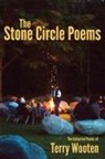 Terry Wooten - The Stone Circle Poems: The Collected Poems of Terry Wooten