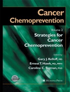 Caroline C Sigman, Ernest T. Hawk, Gary J. Kelloff, Caroline C. Sigman, Ernes T Hawk, Ernest T Hawk - Cancer Chemoprevention