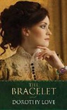 Dorothy Love - The Bracelet
