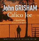 John Grisham, Erik Singer - Calico Joe (Audio book)