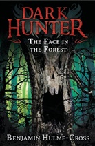 Benjamin Hulme-Cross, Nelson Evergreen - The Face in the Forest (Dark Hunter 10)
