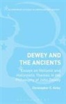 Christopher C Kirby, Kirby Christopher C, Christopher C. Kirby - Dewey and the Ancients