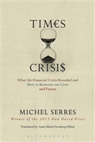 Anne-Marie Feenberg-Dibon, Michel Serres, Michel (Stanford University Serres, Professor Michel (Stanford University Serres, Serres Michel - Times of Crisis