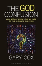 Gary Cox, Gary (University of Birmingham Cox, Cox Gary - The God Confusion
