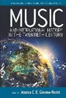 Jessica Gienow-Hecht, Jessica Gienow-Hecht, Jessica C. Gienow-Hecht, Jessica C. E. Gienow-Hecht - Music and International History in the Twentieth Century