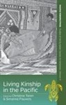 Christina Pauwels Toren, Simonne Pauwels, Christina Toren - Living Kinship in the Pacific