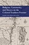 James Van Horn Melton, James Van Horn (Emory University Melton, Professor James Van Horn Melton - Religion, Community, and Slavery on the Colonial Southern Frontier