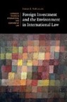 Jorge E. Vinuales, Jorge E. Viñuales - Foreign Investment and the Environment in International Law