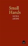 Mona Arshi - Small Hands