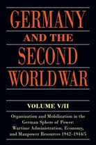 et al, Bernhard R. Kroener, Bernhard R. Muller Kroener, Rolf-Dieter Muller, Rolf-Dieter Müller, Hans Umbreit - Germany and the Second World War :Volume 5/II