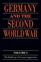 Wilhelm Deist, Wilhelm Messerschmidt Deist, Manfred Messerschmidt, Hans-Erich Volkmann, Wolfram Wette, Wilhelm Deist... - Germany and the Second World War