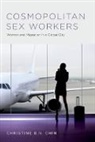 Christine B N Chin, Christine B. N. Chin, Christine B.N. Chin - Cosmopolitan Sex Workers