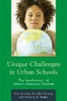 Dorothy E Battle, Dorothy E. Battle, Battle Dorothy E., Eric Jackson, Eric R. Jackson, Eric R. Turner Jackson... - Unique Challenges in Urban Schools