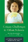 Dorothy E. Battle, Battle Dorothy E., Jackson, Eric Jackson, Eric R. Jackson, Eric R. Turner Jackson... - Unique Challenges in Urban Schools