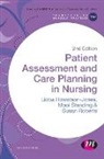 Lioba Howatson-Jones, Lioba Standing Howatson-Jones, Susan B. Roberts, Mooi Standing - Patient Assessment and Care Planning in Nursing