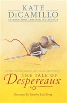 Kate DiCamillo, DiCamillo Kate, Timothy Basil Ering, Ering Timothy Basil - The Tale of Despereaux