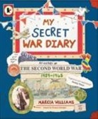 Marcia Williams, Williams Marcia, Marcia Williams, Williams Marcia - My Secret War Diary By Flossie Albright