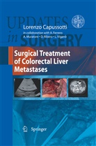 Lorenz Capussotti, Lorenzo Capussotti - Surgical Treatment of Colorectal Liver Metastases