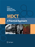 D Rubin, G D Rubin, M K Kalra, M. K. Kalra, M.K. Kalra, G. D. Rubin... - MDCT: A Practical Approach