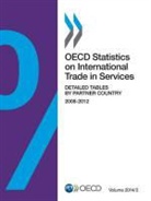 Oecd, Organization for Economic Cooperation &amp; - OECD Statistics on International Trade in Services, Volume 2014 Issue 2: Detailed Tables by Partner Country