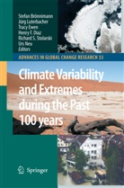 Stefan Bronnimann, Stefan Brönnimann, Henry F. Diaz, Tracy Ewen, Tracy Ewen et al, Jür Luterbacher... - Climate Variability and Extremes during the Past 100 years