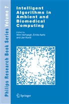 Emil Aarts, Emile Aarts, Jan Korst, Wim Verhaegh - Intelligent Algorithms in Ambient and Biomedical Computing