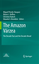 Eduardo S. Brondízio, Maur L Ruffino, Mauro L Ruffino, Christine Padoch, Christine Padoch et al, Miguel Pinedo-Vasquez... - The Amazon Várzea