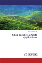 Dinesh B Mahadik, Dinesh B. Mahadik - Silica aerogels and its applications