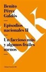 Benito Perez Galdos, Benito Pérez Galdós - Episodios Nacionales II. Un Faccioso Más y Algunos Frailes Menos