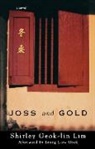 Shirley Geok-Lin Lim, Shirley Geok-Lin Lim - Joss And Gold