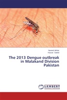 Navee Akhtar, Naveed Akhtar, Shahroz Khan - The 2013 Dengue outbreak in Malakand Division Pakistan