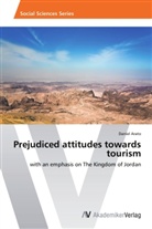 Daniel Arato - Prejudiced attitudes towards tourism