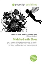 Agne F Vandome, John McBrewster, Frederic P. Miller, Agnes F. Vandome - Middle-Earth Elves