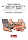 Las ciudades de la Tarraconense oriental entre los s. II-IV D.C. : evolución urbanística y contextos materiales