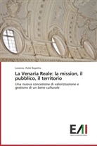 Lorenzo Puliè Repetto - La Venaria Reale: la mission, il pubblico, il territorio