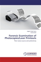 Komal Saini, Jagjeet Sing Saroa, Jagjeet Singh Saroa - Forensic Examination of Photocopies/Laser Printouts