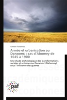 Samson Tokannou, Tokannou-s - Armee et urbanisation au danxom: