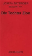 (XVI. Benedikt, (XVI.) Benedikt, Benedikt XV, Benedikt XVI., Joseph Ratzinger - Die Tochter Zion