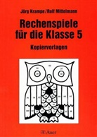 Jörg Krampe, Rolf Mittelmann - Rechenspiele für die Klasse 5