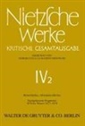 Volke Gerhardt, Volker Gerhardt, Norb Miller, Friedric Nietzsche, Friedrich Nietzsche, Giorgio Colli... - Werke, Kritische Gesamtausgabe - Band 2: Menschliches, Allzumenschliches. Band 1, Nachgelassene Fragmente, 1876 bis Winter 1877-1878. Nachgelassene Fragmente 1876 bis Winter 1877-1887