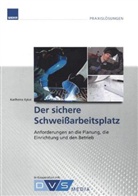 Karlheinz Kykal - Der sichere Schweißarbeitsplatz