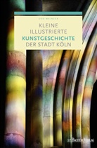 Prof. Dr. Udo Mainzer, Udo Mainzer - Kleine illustrierte Kunstgeschichte der Stadt Köln